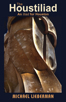 The Houstiliad: An Iliad for Houston 1680030558 Book Cover