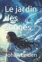 Le jardin des songes (French Edition) B0GG72322K Book Cover