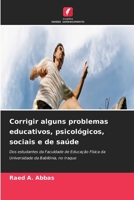 Corrigir alguns problemas educativos, psicológicos, sociais e de saúde (Portuguese Edition) 620990016X Book Cover