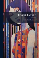 Femme Fatale 1025140672 Book Cover
