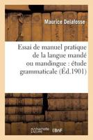 Essai de Manuel Pratique de la Langue Mandé Ou Mandingue 2012873839 Book Cover