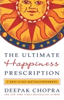 The Ultimate Happiness Prescription 0307589714 Book Cover