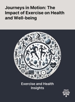 Journeys in Motion: The Impact of Exercise on Health and Well-being 1022902741 Book Cover