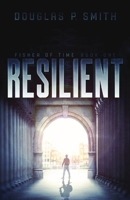 Resilient: Fisher of Time Book One 1737368013 Book Cover