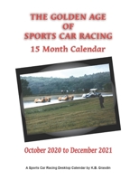 Golden Age of Sports Car Racing 15 Month Calendar: 15 Month Calendar October 2020 to December 2021 B08D4VRMQL Book Cover