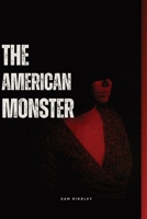 The American Monster: Season 1 B0GZG8Z5BX Book Cover