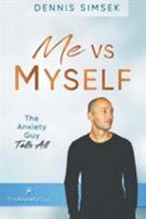 Me VS Myself: The Anxiety Guy Tells All 0228800226 Book Cover