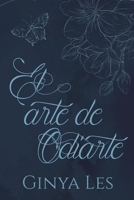 El arte de odiarte B08NF1QVK1 Book Cover
