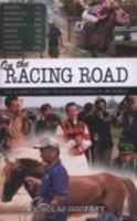 On the Racing Road: The Ultimate Journey to the Racecourses of the World 1905156316 Book Cover