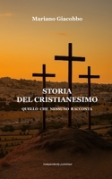 STORIA DEL CRISTIANESIMO: Quello che nessuno racconta (Italian Edition) B0GQRXLCHZ Book Cover