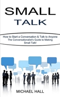 Small Talk: How to Start a Conversation & Talk to Anyone 199026882X Book Cover