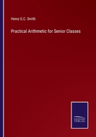 Practical Arithmetic for Senior Classes 3337310559 Book Cover
