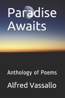 Paradise Awaits: Anthology of Poems B091DWW9DN Book Cover