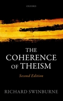 The Coherence of Theism (Clarendon Library of Logic and Philosophy) 0198244347 Book Cover