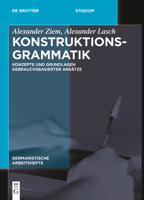 Konstruktionsgrammatik: Theorie - Methode - Anwendungsbereiche 3110272946 Book Cover