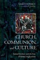Church, Communion, and Culture: Samuel Seabury and the Fate of Global Anglicanism B0GP6QZR17 Book Cover