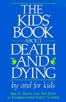 The Kids' Book about Death and Dying 0316753904 Book Cover