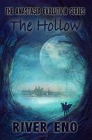 The Hollow (The Anastasia Evolution Series) 0996688390 Book Cover