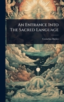 An Entrance Into The Sacred Language 1024417425 Book Cover