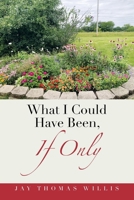 What I Could Have Been, If Only B0H3PSV7BV Book Cover