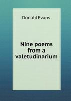 Nine Poems From A Valetudinarium 1437027849 Book Cover