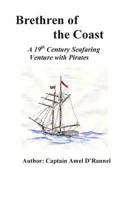 Brethren of the Coast: A 19th Century Seafaring Venture with Pirates 1439211388 Book Cover