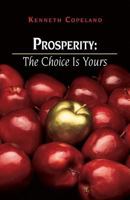 Prosperity: The Choice Is Yours 0881147281 Book Cover