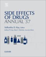 Side Effects of Drugs Annual: A Worldwide Yearly Survey of New Data in Adverse Drug Reactions Volume 37 0444635254 Book Cover