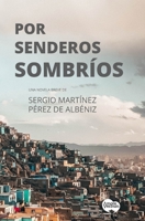 Por senderos sombr�os B09328MJ16 Book Cover