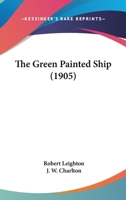 The Green Painted Ship 1120762006 Book Cover