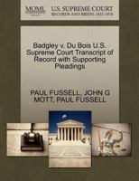 Badgley v. Du Bois U.S. Supreme Court Transcript of Record with Supporting Pleadings 1270311751 Book Cover