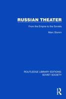 Russian Theater: From the Empire to the Soviets (Routledge Library Editions: Soviet Society) 1032861851 Book Cover