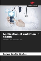 Application of radiation in health 6206926281 Book Cover