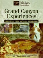 Grand Canyon Experiences: Chronicles from National Geographic 079105442X Book Cover
