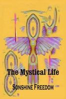 The Mystical Life 141845365X Book Cover