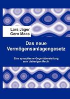 Das neue Vermögensanlagengesetz: Eine synoptische Gegenüberstellung zum bisherigen Recht 3839145619 Book Cover