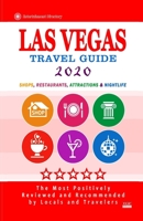 Las Vegas Travel Guide 2020: Shops, Arts, Entertainment and Good Places to Drink and Eat in Las Vegas, Nevada (Travel Guide 2020) 1083135732 Book Cover