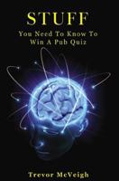 Stuff You Need to Know to Win a Pub Quiz 1979749698 Book Cover