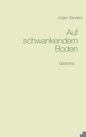 Auf schwankendem Boden: Gedichte 3753409316 Book Cover