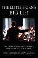 The Little Horn's Big Lie! 1453585842 Book Cover
