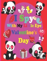 i spy with my little eye valentine's day: A Fun Guessing and coloring Game Book for kids ages 2-5 Year Olds | Fun & Interactive Picture Book for ... and Toddlers B08RZD8QMF Book Cover