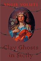 Clay Ghosts in Sicily 1904408915 Book Cover