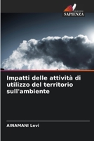 Impatti delle attività di utilizzo del territorio sull'ambiente 620568473X Book Cover