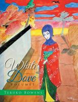 White Dove: Volume 1 1499081286 Book Cover