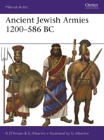 Ancient Jewish Armies 1200–586 BC (Men-at-Arms, 573) 147287384X Book Cover