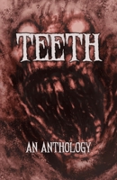 Teeth : An Anthology 1963928369 Book Cover