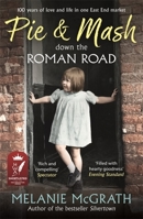 Pie and Mash Down the Roman Road: 100 years of love and life in one East End market 1473641977 Book Cover