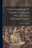 Una Famiglia Di Comici Italani Nel Secolo Decimottavo 1022417002 Book Cover