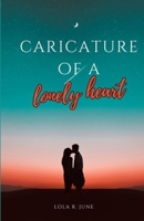 Caricature Of A Lonely Heart B0C6BLTS41 Book Cover
