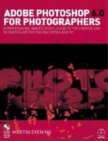 Adobe Photoshop 6.0 for Photographers: A professional image editor's guide to the creative use of Photoshop for the Mac and PC 0240516338 Book Cover